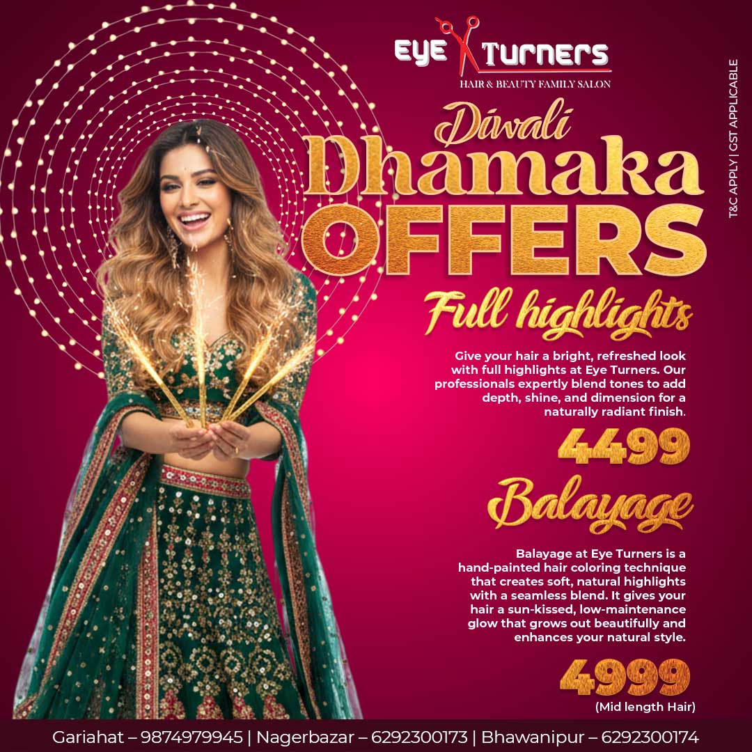 Diwali Dhamaka Offer at Eye Turners Salon Kolkata – Full Highlights ₹4499 and Balayage ₹4999 for mid-length hair