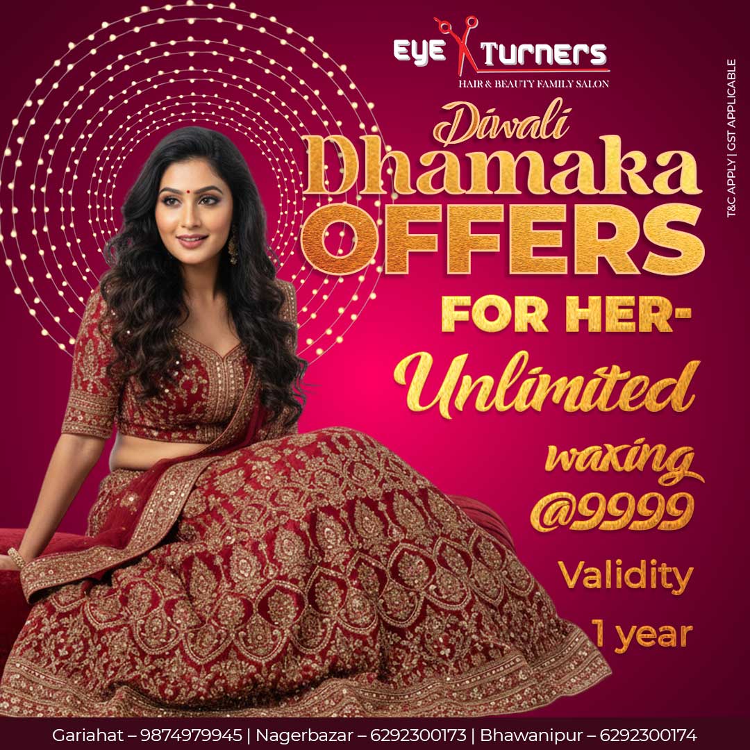 Diwali Dhamaka Offer at Eye Turners Hair and Beauty Salon Kolkata – For Her: Unlimited Waxing ₹9999 with 1-year validity